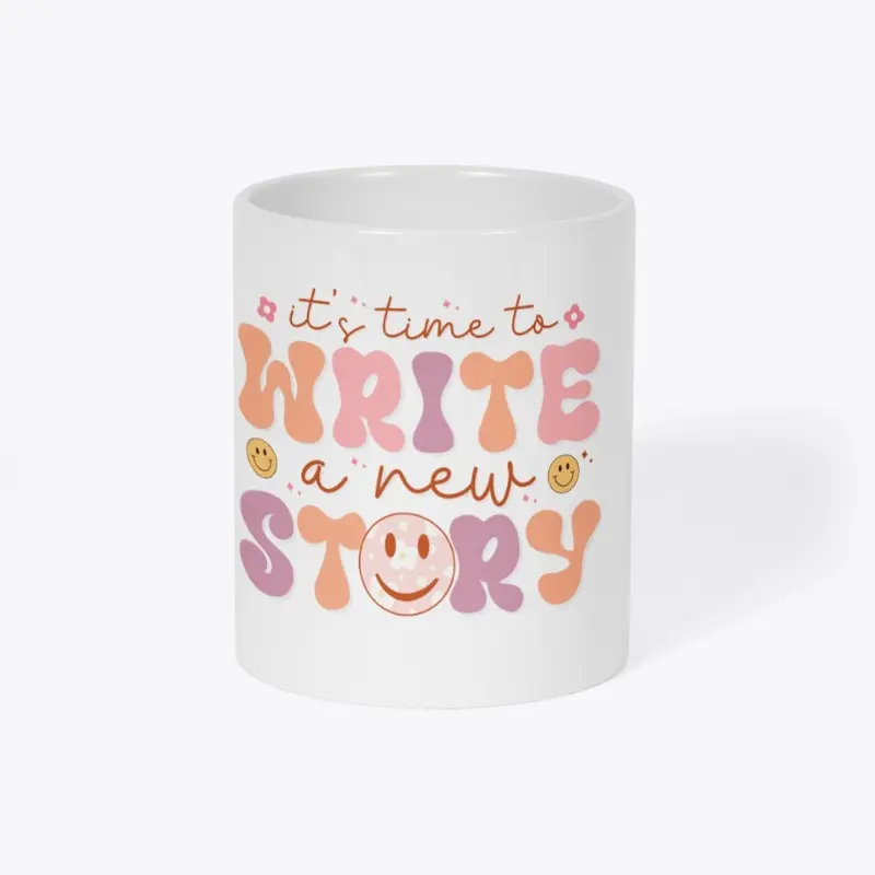 It's Time to Write a New Story Mug