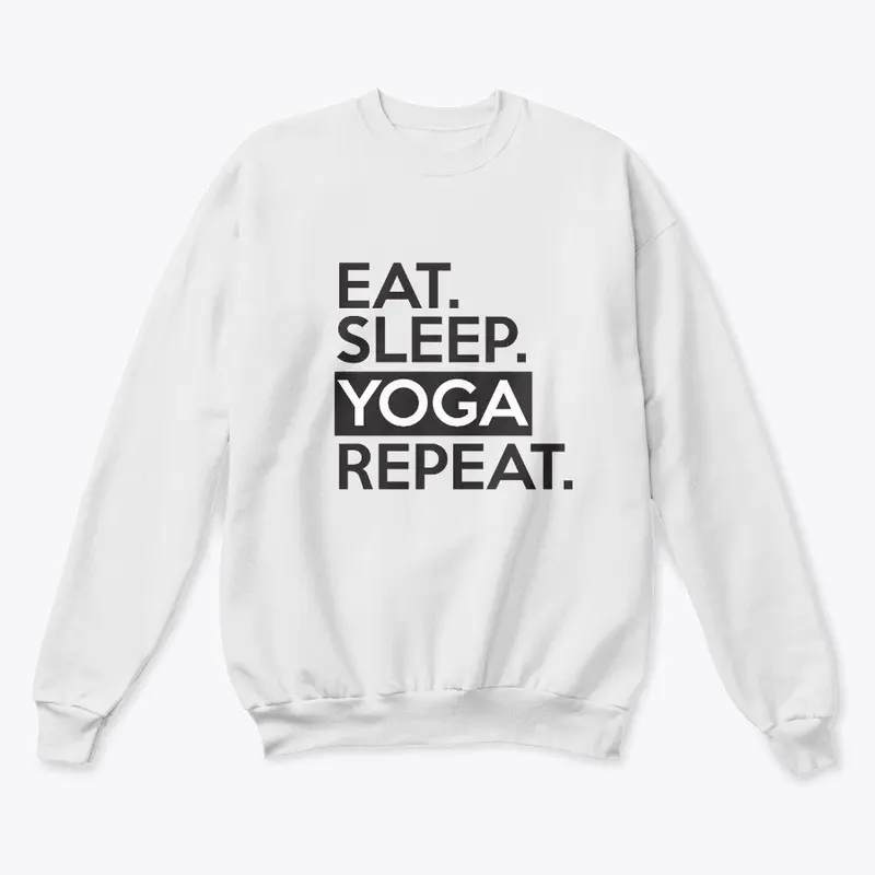 Eat Sleep Yoga Repeat Sweatshirt